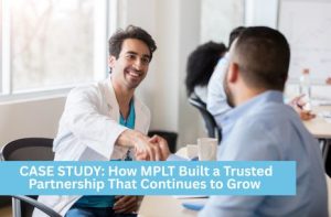How MPLT Built a Trusted Partnership That Continues to Grow
